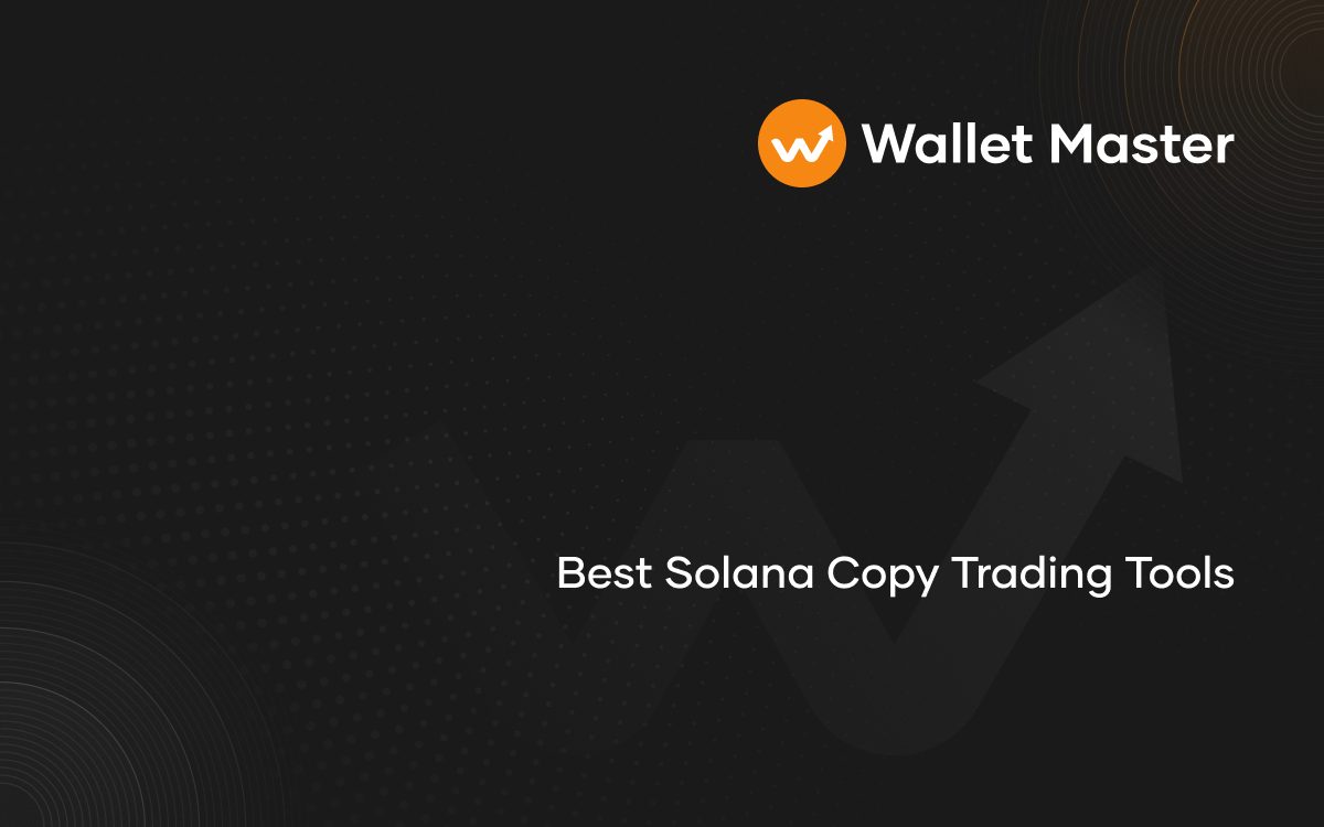 Best Solana Copy Trading Tools and Bots: The Step Most Traders Skip